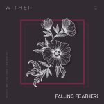 Falling Feathers - Wither